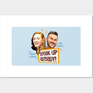 "Break Up Already!" Podcast Merchandise Posters and Art